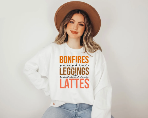 Bonfires Pumpkins Leggings Sweaters Lattes Sweatshirt, Thanksgiving Sweatshirt, Fall Autumn Sweater, Hello Autumn Shirt, Thanksgiving Gift