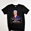 We Finally Beat Medicare Tshirt, Presidential Debates 2024 Shirt, USA America Funny Meme