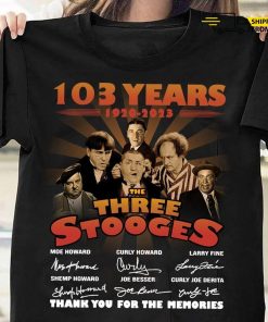 The Three Stooges T-Shirt, 103 Years Of…