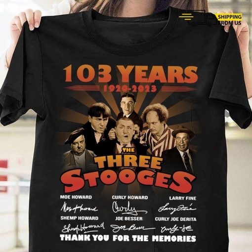 The Three Stooges T-Shirt, 103 Years Of The Three Stooges Movie Shirt, The Stooges Tee, Comedy Hoodie, Thank You For The Memories