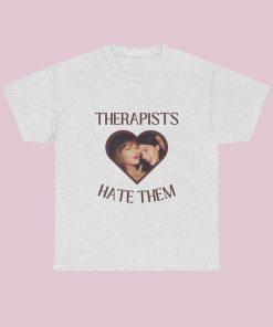 Therapists Hate Them Inspired Cotton Tee