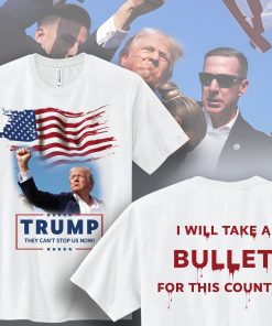 Trump Survives Bullet T-Shirt “I will take…