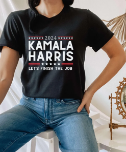 Kamala Harris 2024 Shirt, Let’s Finish the…