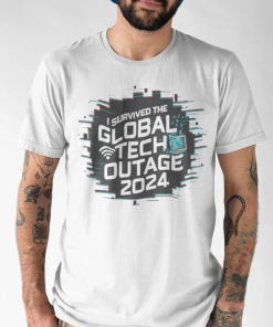 Global Tech Outage Shirt I Survived The…