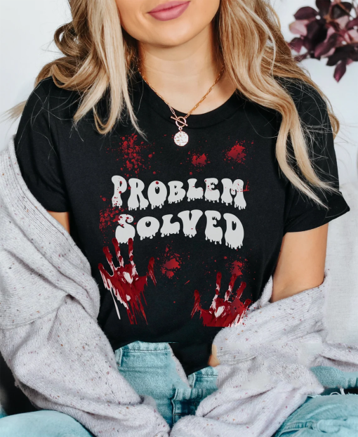 Bloody Problem Solved Halloween Scary Horror Print Effect T-Shirt