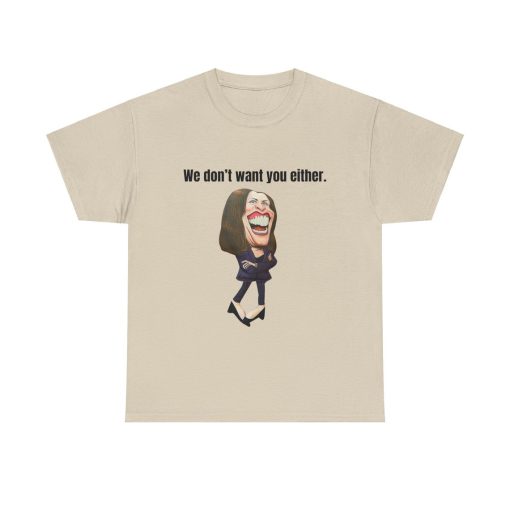 Kamala Harris Funny meme t shirt “we don’t want you either” unisex trump t shirt with funny biden kamala harris graphic