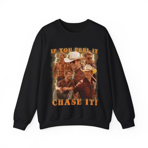 If you feel it chase it Glen Powell as Tyler Owens Twisters vintage Sweatshirt