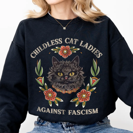 Childless Cat Lady, Childless Cat Ladies, Against Fascism, Feminist Shirt, Comfort Colors Tee