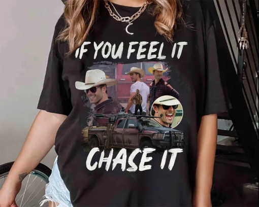 If You Feel It Chase It Glen Powell Shirt, Vintage Glen Powell Homage Shirt, Retro Tyler Owens Twisters Shirt.