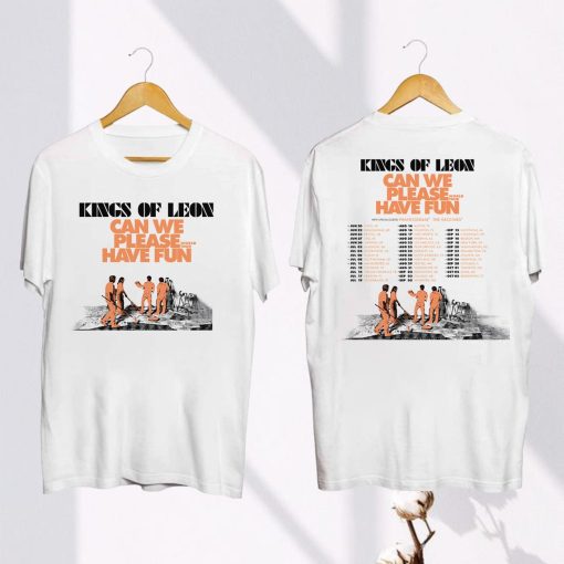 Kings Of Leon Tour 2024 Shirt, Can We Please Have Fun US Tour 2024 Shirt, Kings Of Leon Band Fan Shirt, Kings Of Leon 2024 Concert Merch