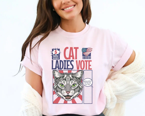 Cat ladies political tshirt, Election 2024 shirt, Anti-Trump tee, Leftist gift, Feminist shirt, Women’s rights, Reproductive rights clothing