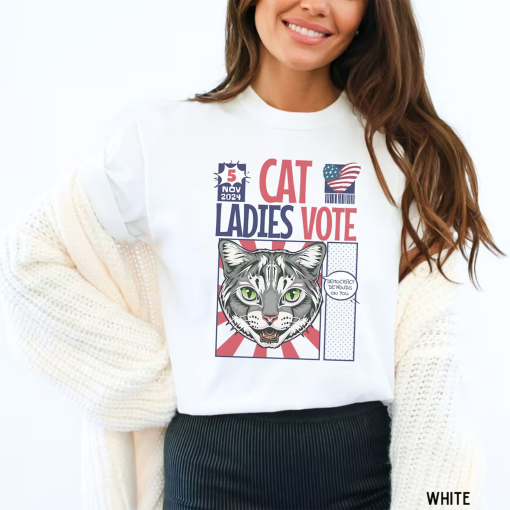 Cat ladies political tshirt, Election 2024 shirt, Anti-Trump tee, Leftist gift, Feminist shirt, Women’s rights, Reproductive rights clothing