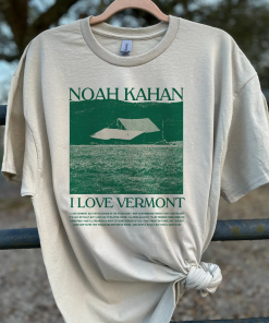 Noah Kahan I love Vermont aesthetic shirt,…