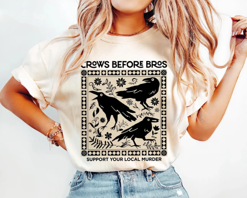 Crows Before Bros Shirt, Funny Halloween Shirt, Punny Crow Shirt, Support Your Local Murder Shirt, Crow Halloween Shirt, Spooky Season