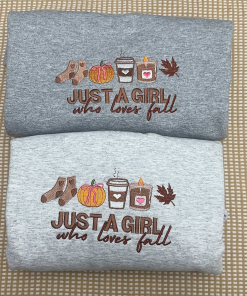 Just a girl who loves fall Embroidered…