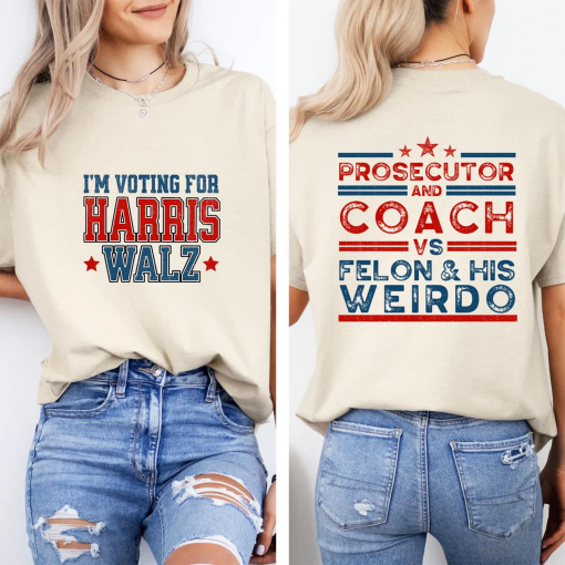 Harris Walz 2024 T-shirt, Prosecutor and Coach vs Felon and His Weirdo T-Shirt, Democrat’s Tee, Harris 2024 Election Tee, Team Kamala