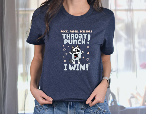 Funny Muffin Heeler T-shirt, Rock Paper Scissors Throat Punch I Win Shirt, Funny Bluey Shirt, Heeler Family Shirt, Bluey Gifts, Muffin Shirt