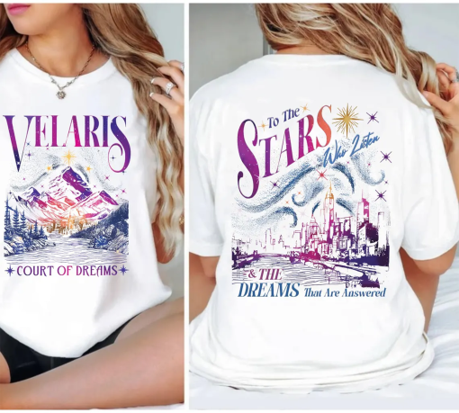 Velaris Shirt, To The Stars Who Listen And The Dreams That Are Answer, SJM Shirt, A Court of Thorns and Roses Shirt, Acotar Velaris Shirt