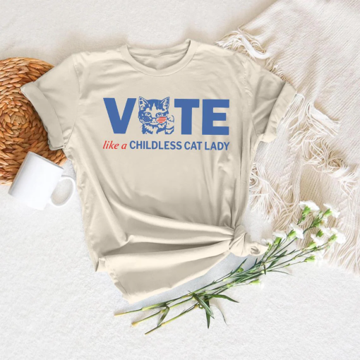 VOTE Like a Childless Cat Lady shirt, Childless Cat Lady Shirt, Election 2024 Shirt, Kamala Harris Shirt, Equal Rights, Vote Shirts