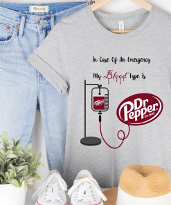 Dr. Pepper Shirt, My Blood Type is…