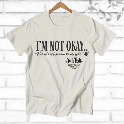 Jelly Roll Shirt , Country Concert Beautifully Broken Tour 2024 ,Jelly Roll Lyric Tshirt, Im Not Ok Tee,Unisex Plus Size,Jelly Roll Fan Gift