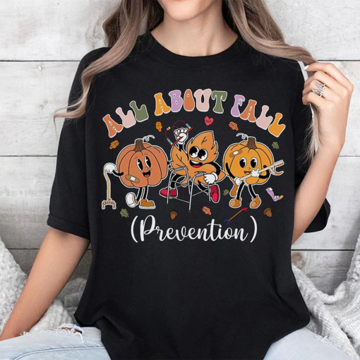 I Love Fall Prevention Sweatshirt, Thanksgiving Fall Nurse Shirt, SPT Pta Thanksgiving Shirt, Ot Shirt, Physical Therapy Shirt, OT Fall Tee