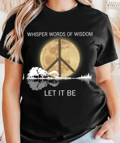 Whisper Words Of Wisdom Let It Be…