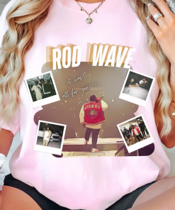 Rod Wave “It Was All For You”…