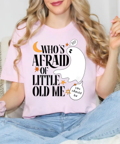 Whos Afraid of Little Told Me Shirt,Halloween…