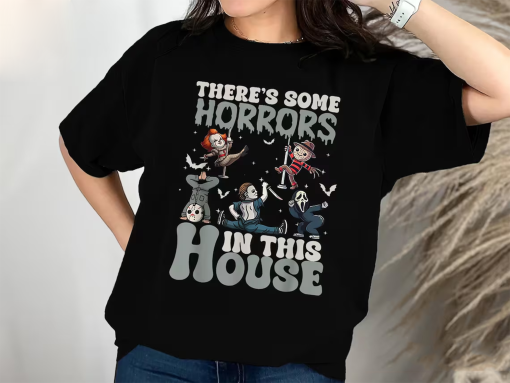 There’s Some Horrors In This House Funny Horror Characters Shirt, Spooky Season Halloween, Trendy Halloween Pumpkin Shirt, Sweatshirt,Hoodie