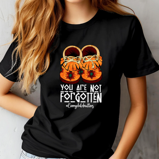 You Are Not Forgotten Every Child Shirt, Matters Shirt, Orange Day Shirt, Awareness for Indigenous, Orange Day Gift, Indigenous Education