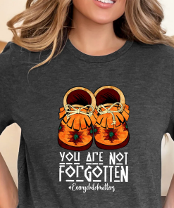 You Are Not Forgotten Every Child Shirt,…