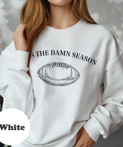 Tis The Damn Season Football Sweatshirt and…