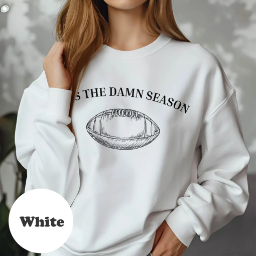 Tis The Damn Season Football Sweatshirt and Hoodie,Tis The Damn Season Football Shirt,College Football Tee,College Football Game Day Shirt