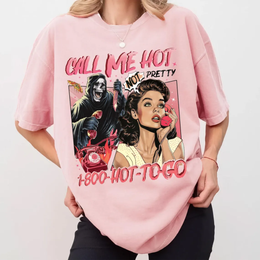 Call Me Hot – Not Pretty Comfort Colors Shirt | Pink Pony Club Comfort Colors Shirt | I’m Gonna Keep On Dancing | Midwest Princess 2024 Tour