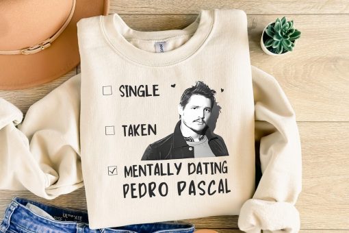 Mentally Dating Pedro Pascal Shirt, Pedro Pascal Sweatshirts 90s, Pedro Pascal Hoodies, Pedro Pascal Fan Gifts, 90s Vintage Graphic Tees