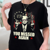 You Missed Again Trump 2024 Shirt USA MAGA MAHA Shirt Comfort Colors Tee Conservative Shirt Republican Shirt