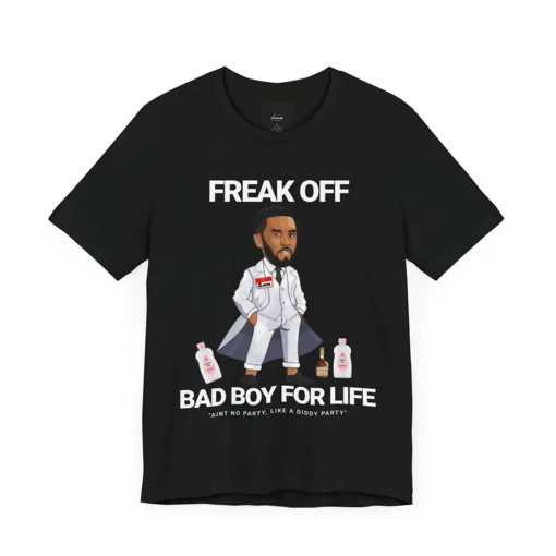 Freak Off Tee, Diddy, P Diddy, Sean Combs, Hip Hop, Court, Trial, Love, Rapper, Producer, Bad Boy Records, Cassie, Puff, Puffy, Hip Hop