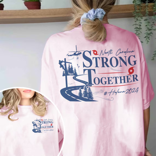 North Carolina Strong Together Shirt, NC Hurricane Helene, Western NC Support, Stay Strong Western NC Shirt, High Country North Carolina