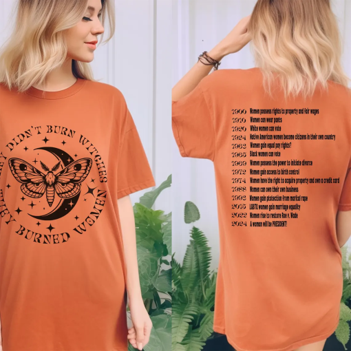 They Didn’T Burn Witches They Burned Women Shirt | Spooky Liberal | Kamala Harris 2024 | Feminist Gift Idea | Girl Power Tee | Witchy Shirt