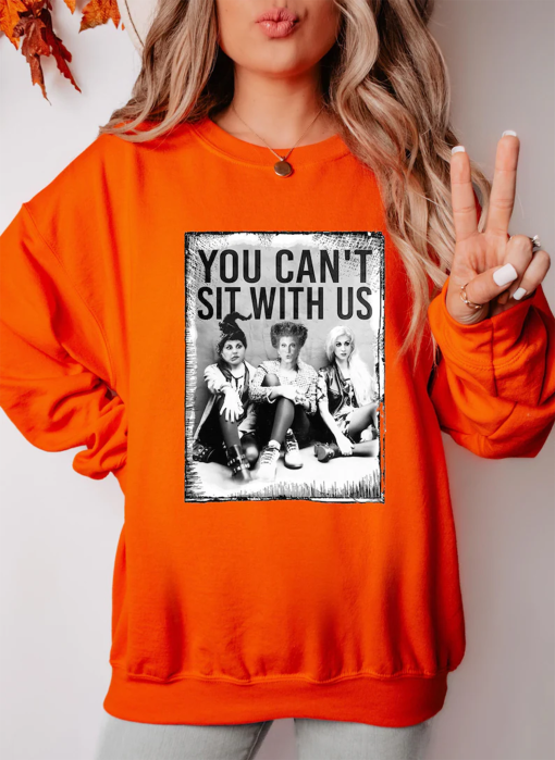 You Cant Sit With Us Sweater, Bad Girls Shirt, Halloween Sweatshirt, Sanderson Sister Shirt, Halloween Witch T-Shirt, Halloween Gift Tee