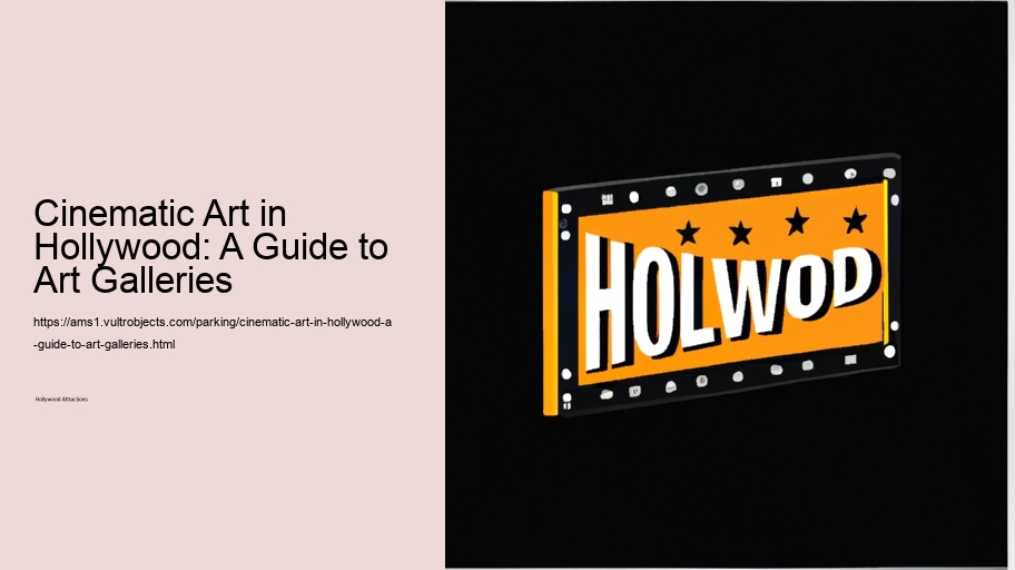 Cinematic Art in Hollywood: A Guide to Art Galleries