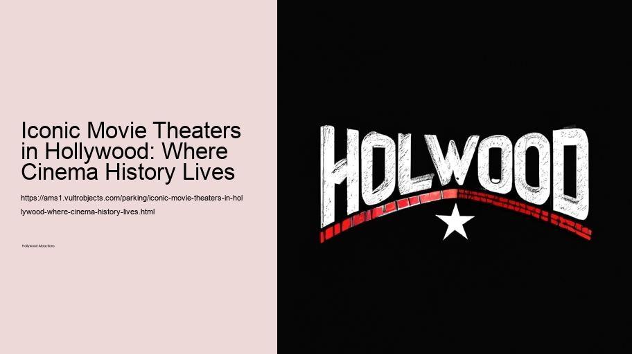 Iconic Movie Theaters in Hollywood: Where Cinema History Lives