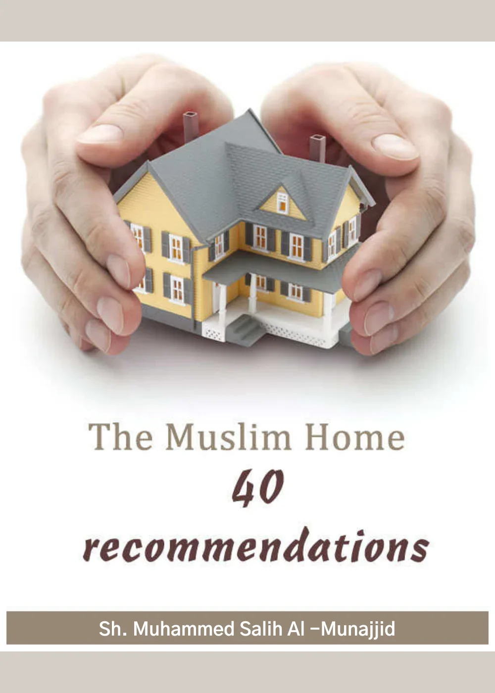 The Muslim Home – 40 Recommendations