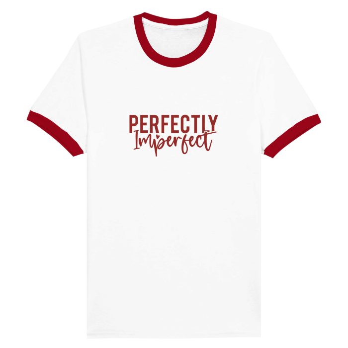 Perfectly Imperfect Motivational Quote Unisex Ringer T-shirt