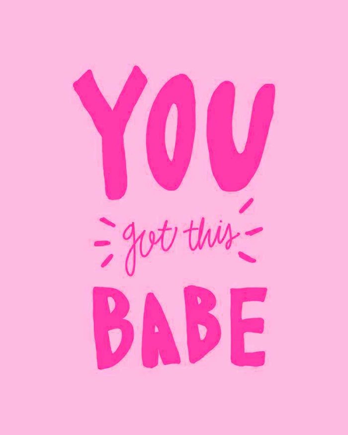 You Got This Babe Trendy Colorful Poster Wall Art - Image 1