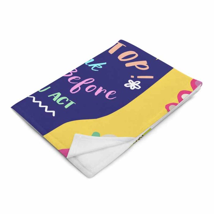 Stop Think Before You Act Poster – Colorful Hand Design Trendy Colorful Throw Blanket - Image 2