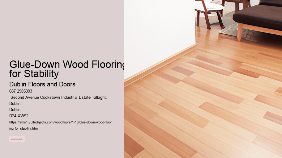 Glue-Down Wood Flooring for Stability