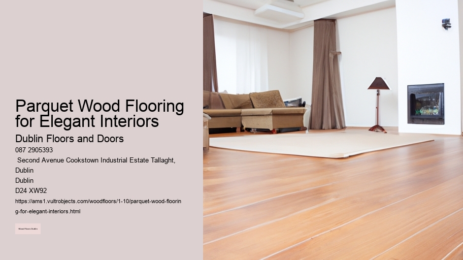 Parquet Wood Flooring for Elegant Interiors