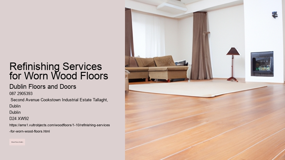 Refinishing Services for Worn Wood Floors